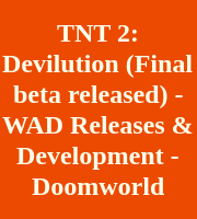 TNT 2: Devilution (Final beta released) - WAD Releases & Development - Doomworld